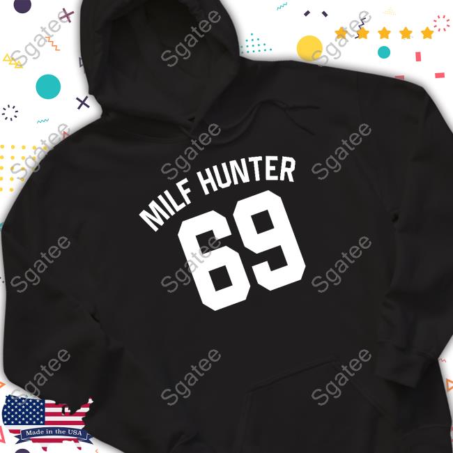 Official Milf Hunter 69 Tee