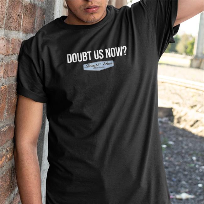 Doubt Us Now Tee
