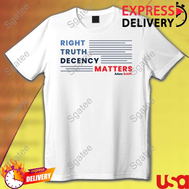 Adam Schiff Merch Right Truth Decency Matters Long Sleeved T Shirt