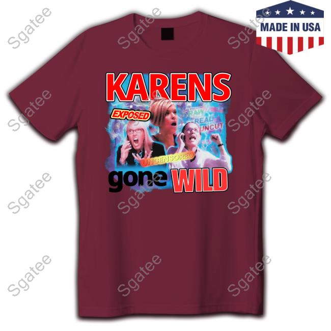 Karens Gone Wild Shirt White