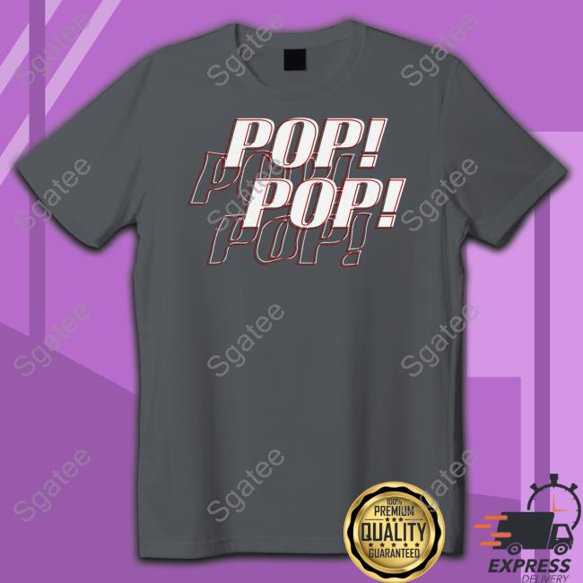Pop Pop Limited Edition Tee Pop Pop Limited Edition Sweatshirt