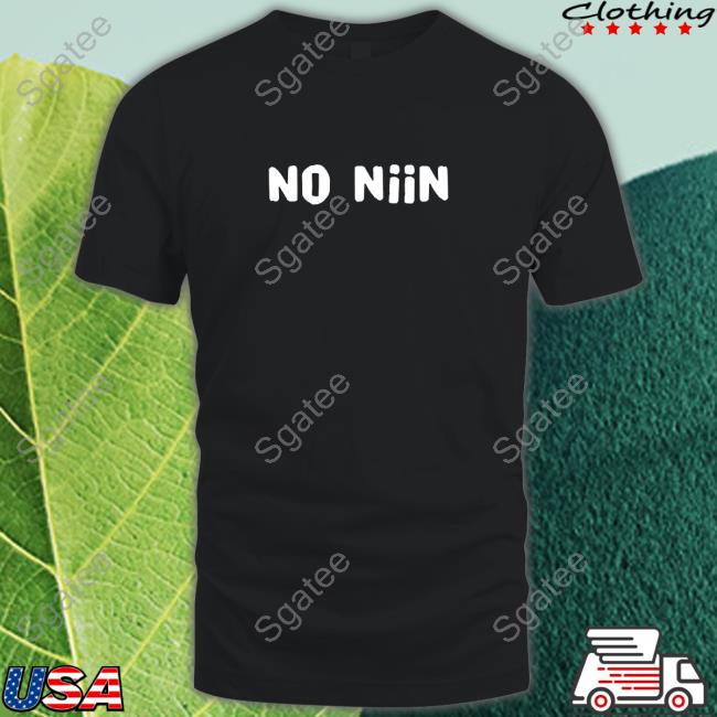 No Niin T-Shirt
