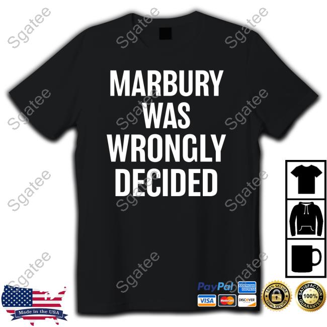 Official Marbury Was Wrongly Decided T Shirts