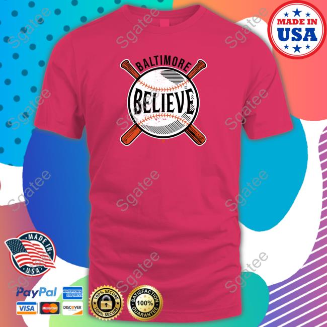 Official Breakingt Believe Baltimore Shirt