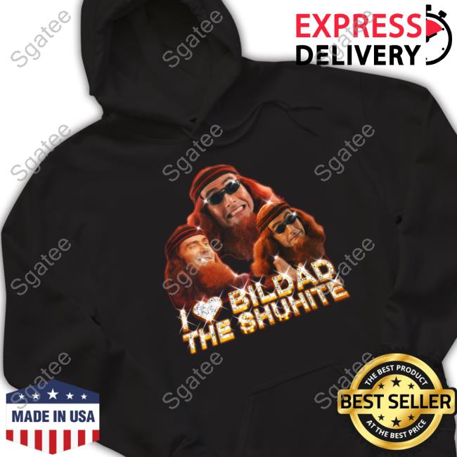 I Love Bildad The Shuhite Shirts