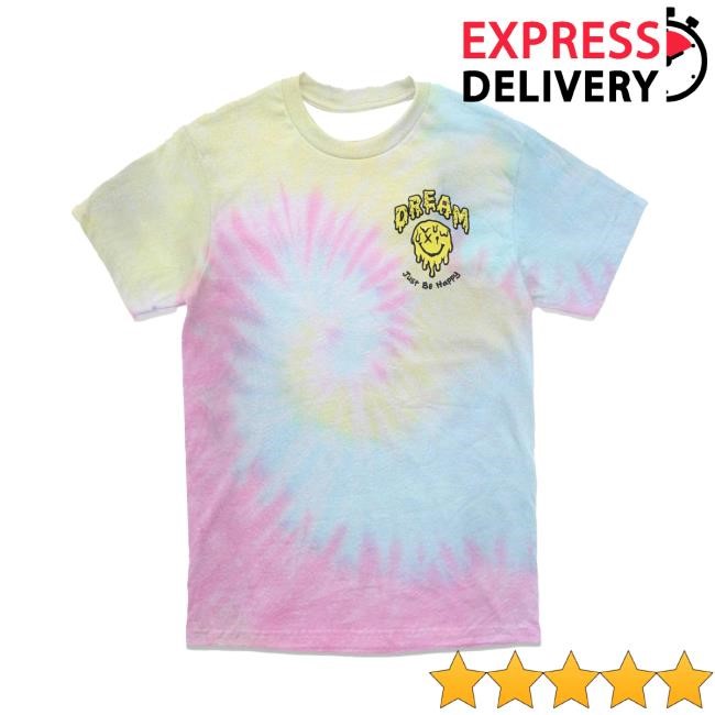 Just Be Happy Tie-Dye Shirt DREAM Clothing