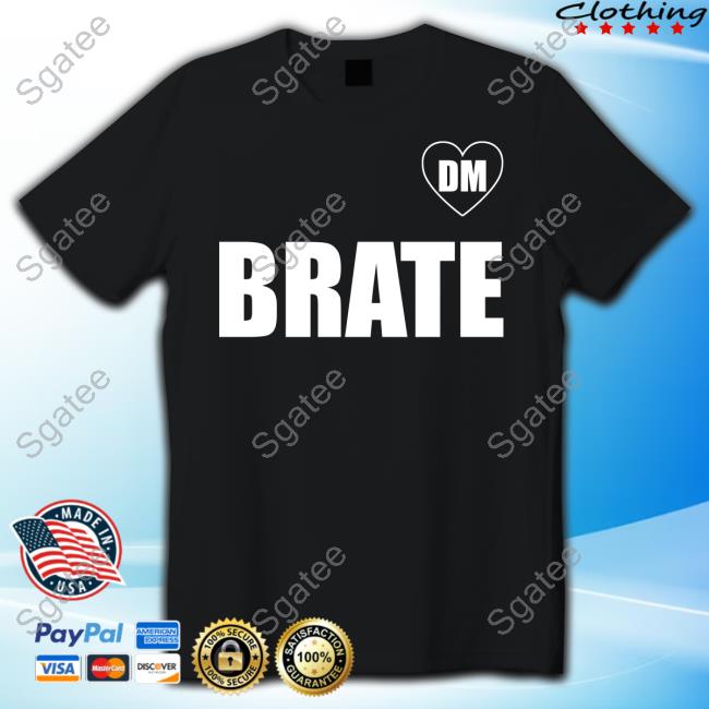 Brate Dm T Shirt
