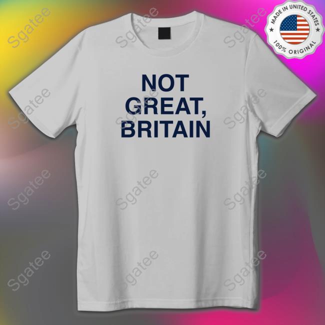 Obvious Shirts Not Great Britain Tee
