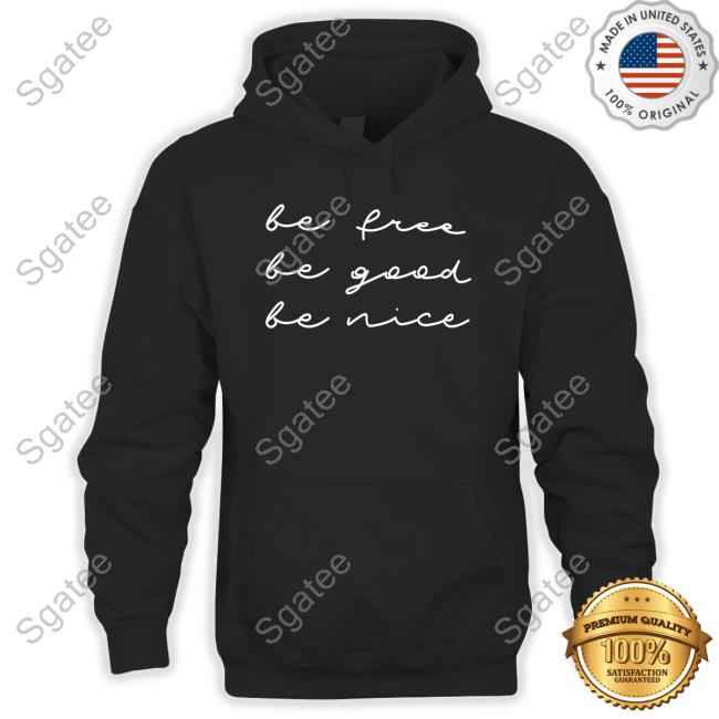 CaliforniaFrizz Be Free Be Good Be Nice Tee