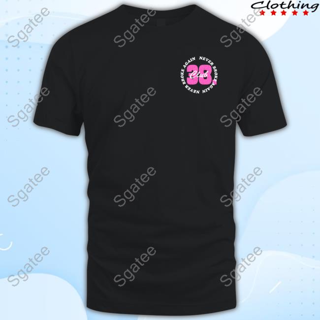 Never Broke Again Merch Club 38 Totally Nude Open Late Tee