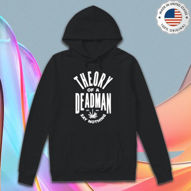 Official Theory of a deadman est 2001 say nothing Tee Shirt