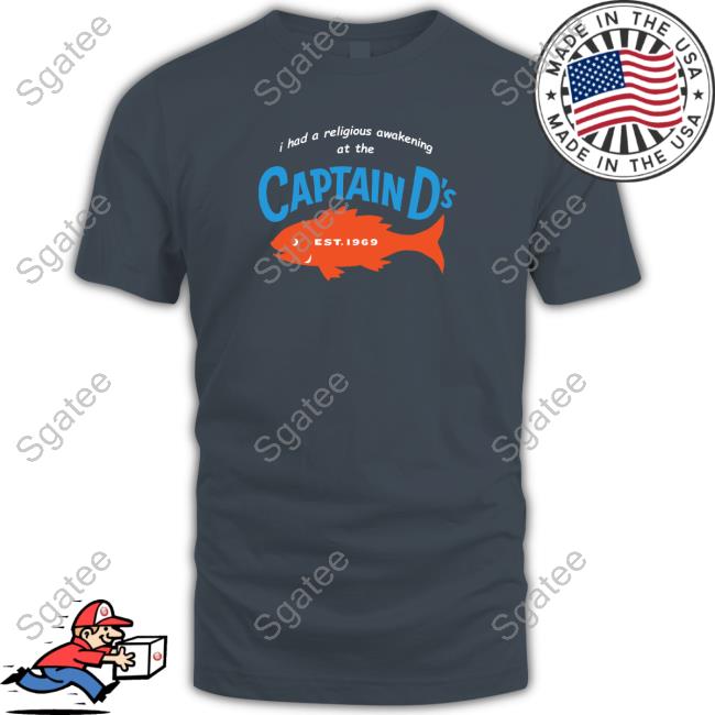 Quinton Reviews I Had A Religious Awakening At The Captain D's Tee Shirt