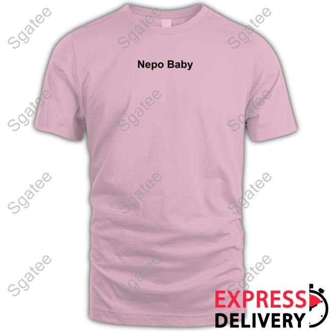 Nepo Baby Shirts