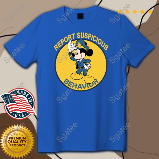 Report Suspicious Behavior Tee