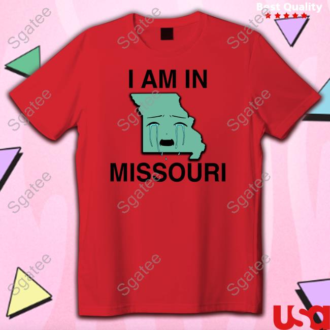 Shirts That Go Hard I Am In Missouri Sweatshirt