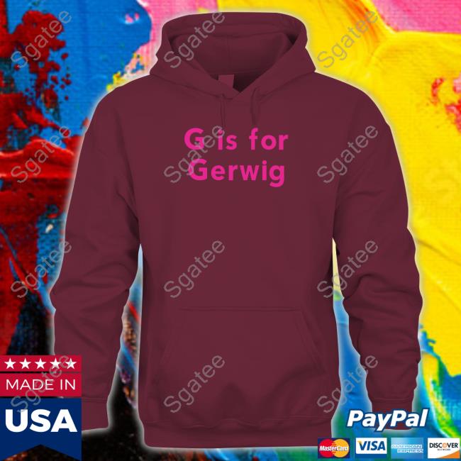 Official G Is For Gerwig Shirts