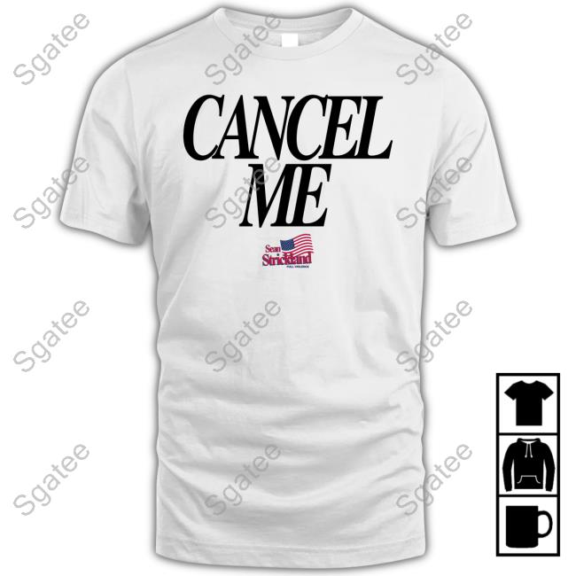 Sean Strickland Cancel Me Shirt