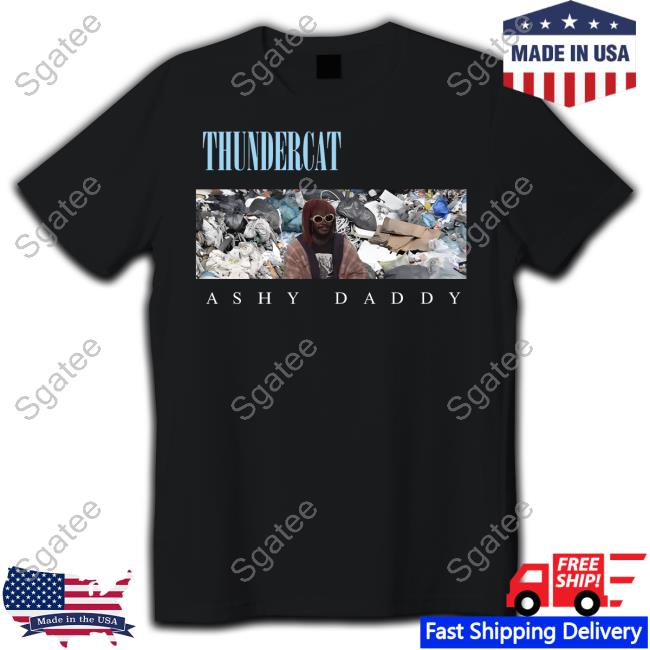 Official Thundercat Merch Ashy Daddy Shirt