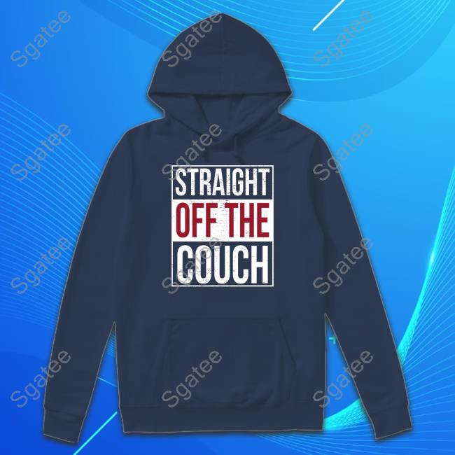 Breakingt Straight Off The Couch Sweatshirt