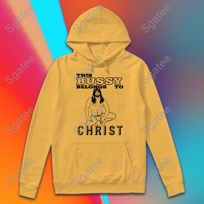 With Threatening Auras This Bussy Belongs To Christ Shirt Disturbingshirt