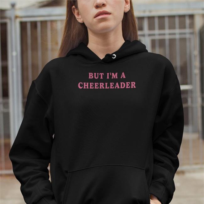 But I'm A Cheerleader Hoodie