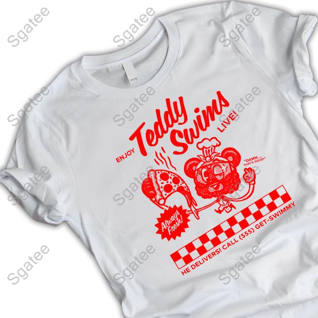 Swimmy Pizza Enjoy Teddy Swims Live Shirt