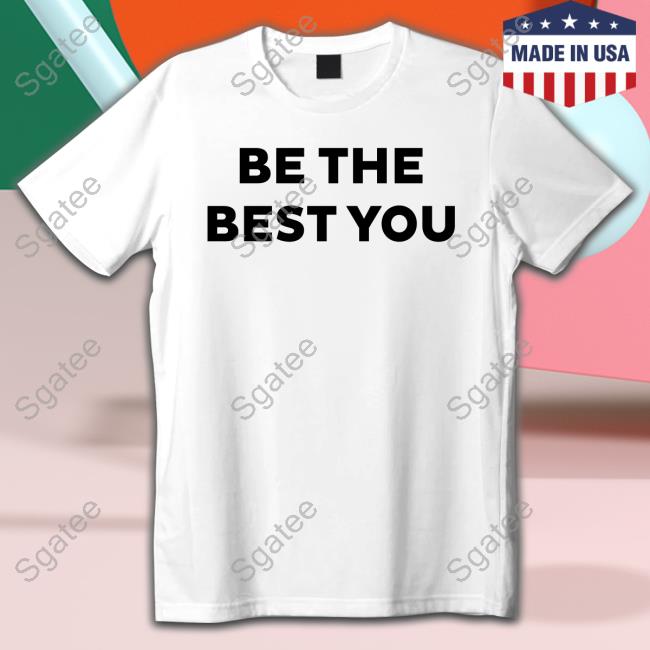 Austin Ekeler Be The Best You Shirt Jennifer Mills21