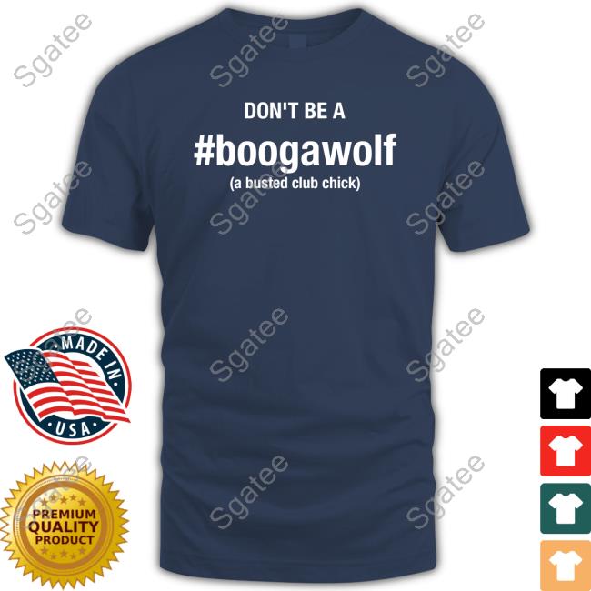 Official Jennifer Aydin Don't Be A Boogawolf A Busted Club Chick T-Shirt