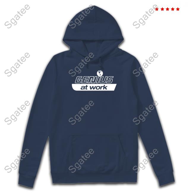 Official Genius At Work T Shirts Genius At Work Tee Shirt