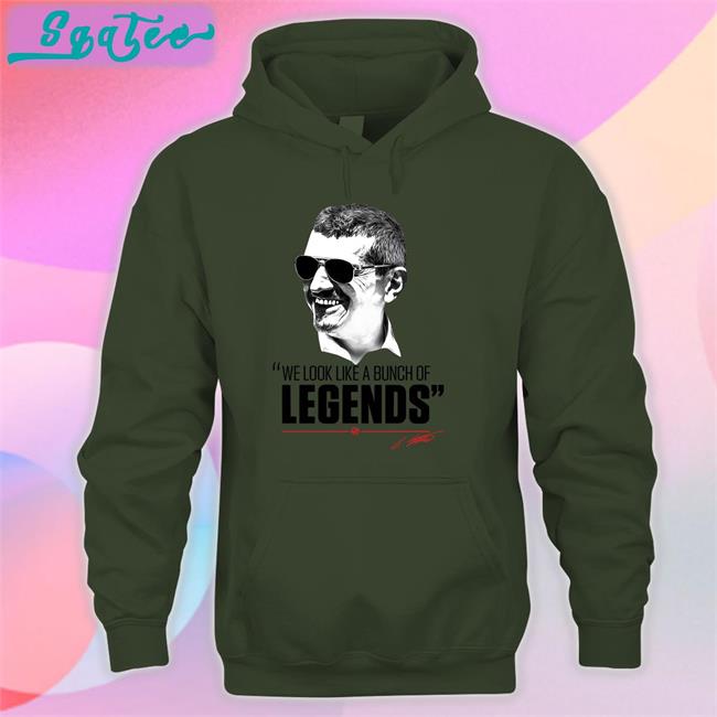 Guenther Steiner We Look Like A Bunch Of Legends T Shirt Haas F1 Team ESPN F1 Guenther Steiner We Look Like A Bunch Of Legends Tee Shirt Haas F1 Team ESPN F1