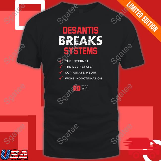 Official Desantis Breaks Sytems Rd24 Shirt