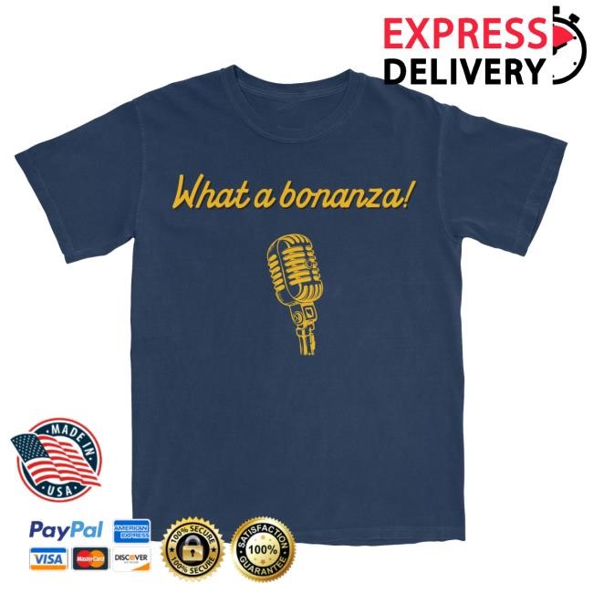 Cal Fan's Burden What a bonanza! Shirt