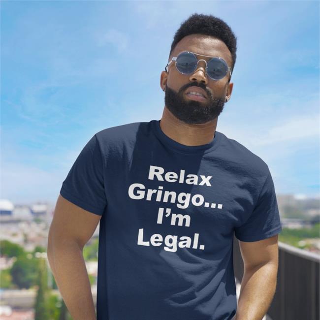 Relax Gringo I'm Legal Long Sleeve T Shirt Right Wing Cope