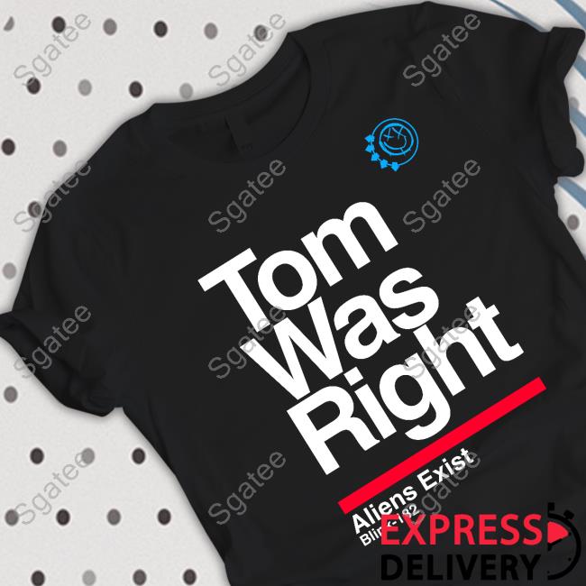Blink 182 Tom Was Right Aliens Exist Tee