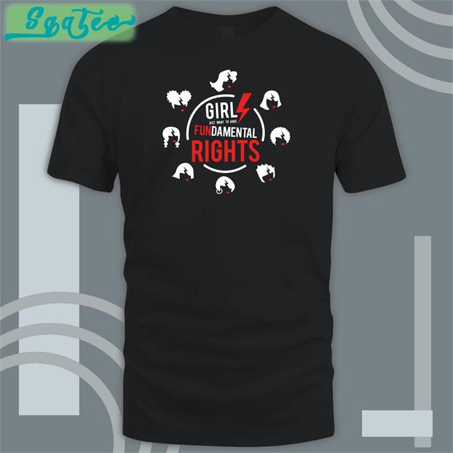 Girls Just Want to Have Fundamental Rights Shirt Cyndi Lauper