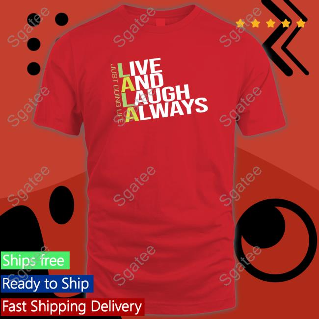 Live and Laugh Always Sweatshirt