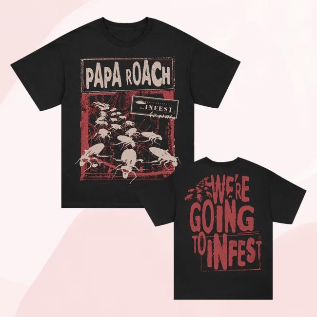 Papa Roach We’re Coming To Infest Shirt – Papa Roach Merch