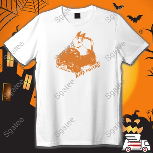 Little Creep Merch Should We Just Keep Driving Shirts