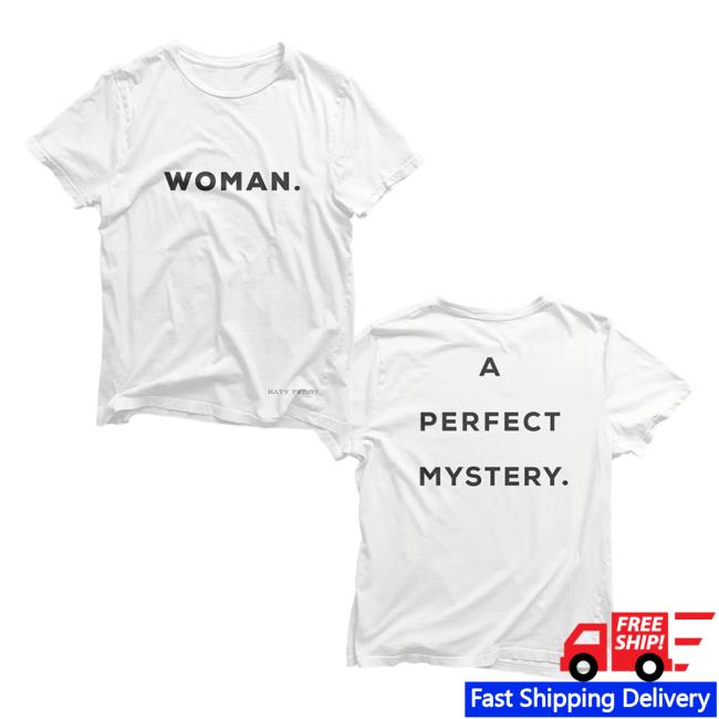Official Katy Perry Merch Store Katy Perry Woman. A Perfect Mystery Attractive Shirt KatyPerry