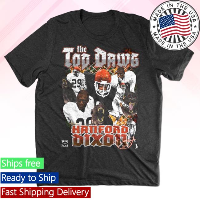 Big Play Store The Top Dawg Hanford Dixon Shirt