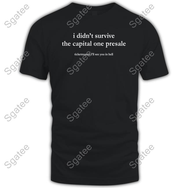 I Didn't Survive The Capital One Presale Long Sleeve T Shirt