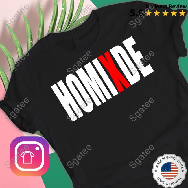 Homixide Gang Shirt