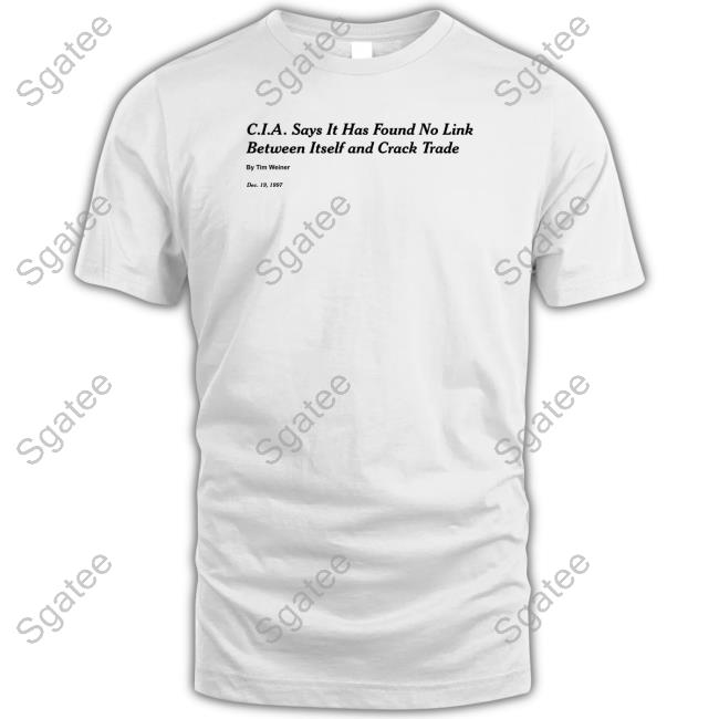 CIA Says It Has Found No Link Between Itself And Crack Trade Tee
