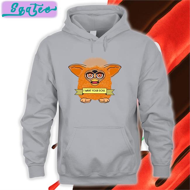 I Want Your Soul Hoodie Shirts That Go Hard