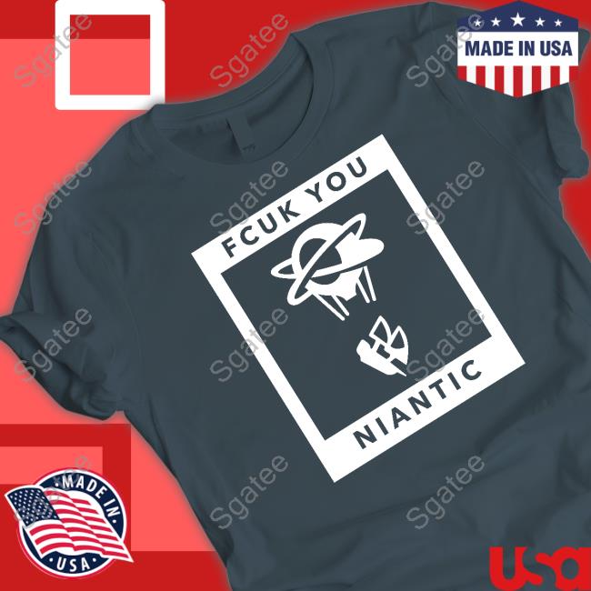 Fcuk You Niantic Shirt
