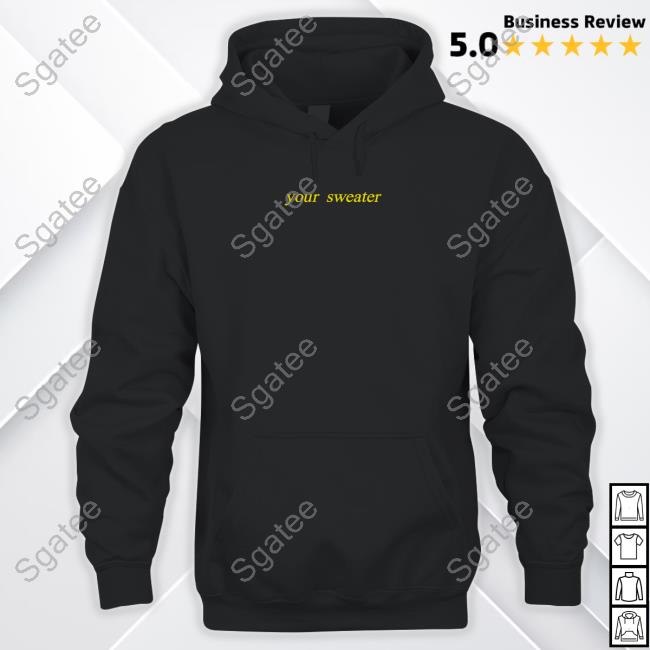 Your Sweater Shirt