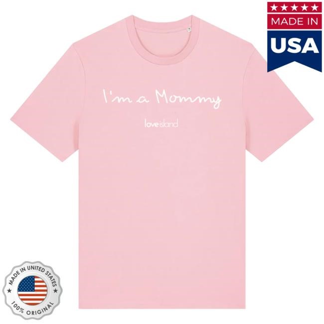 Love Island 'I'm a Mommy' Cotton Pink New Shirt | Love Island Merch Store Official
