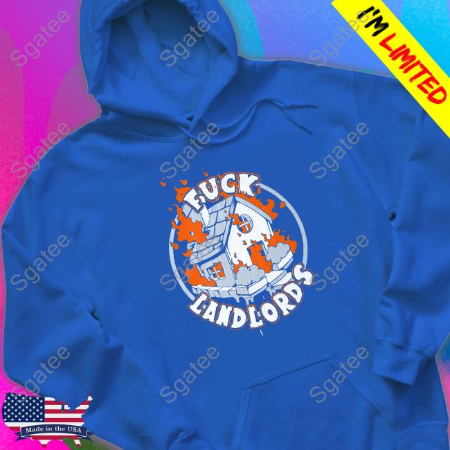 Fuck Landlords Shirt