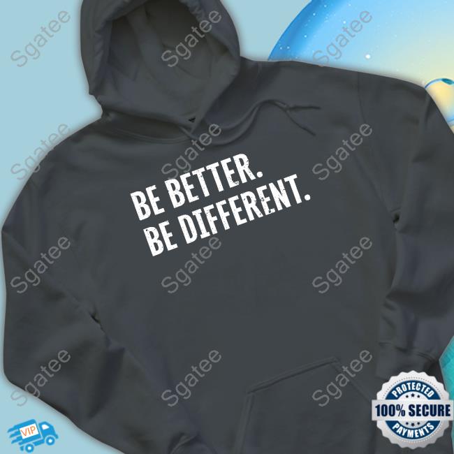 Noah Gurley Be Better Be Different Shirts Michael Casagrande
