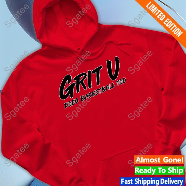 Grit U Does Basketball Too Tee